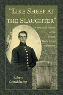 "Like Sheep at the Slaughter." A Statistical History of the Fourth Rhode Island Volunteers