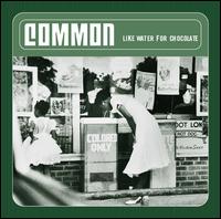 Like Water for Chocolate - Common