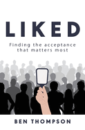 Liked: Finding the Acceptance that Matters Most