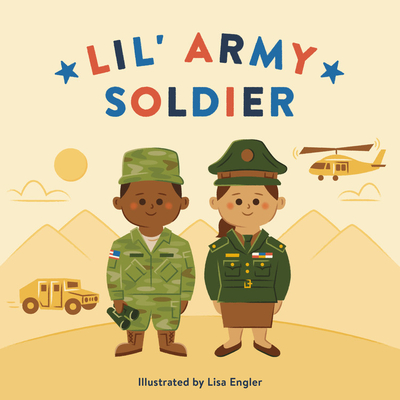 Lil' Army Soldier - Rp Kids, and Engler, Lisa (Illustrator)