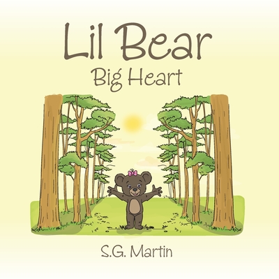 Lil Bear: Big Heart - Martin, S G