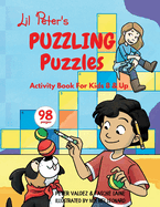 Lil Peter's Puzzling Puzzles: For Kids 4 yrs. and Up