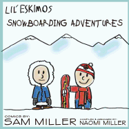 Lil'eskimos Snowboarding Adventures