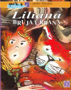 Liliana Bruja Urbana - Posadas, Carmen, and Martinez, Enrique (Illustrator)