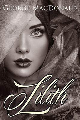 Lilith: (Starbooks Classics Editions) - MacDonald, George