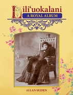 Liliuokalani a Royal Album