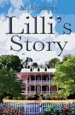 LILLI's Story - Stephens, Mary Ann