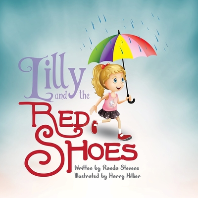 Lilly and The Red Shoes - Lawson, Madison (Editor), and Williams, Iris M (Contributions by)