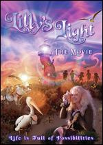 Lilly's Light: The Movie - Andrew Ceglio; Daniel Carrey
