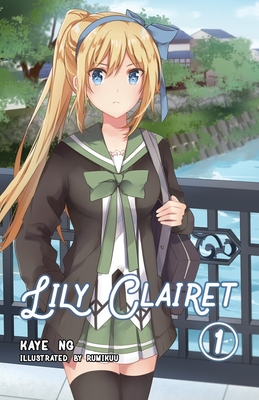 Lily Clairet Vol 1 By Rumikuu Illustrator Kaye Ng Isbn Alibris