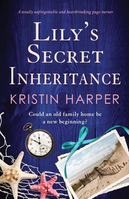 Lily's Secret Inheritance: A totally unforgettable and heartbreaking page-turner - Harper, Kristin