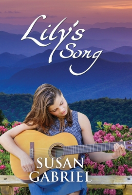 Lily's Song: Southern Historical Fiction (Wildflower Trilogy Book 2) - Gabriel, Susan