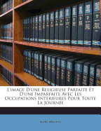 L'Image D'Une Religieuse Parfaite Et D'Une Imparfaite Avec Les Occupations Interieures Pour Toute La Journee