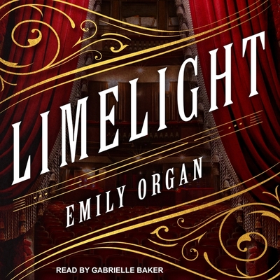 Limelight - Baker, Gabrielle (Read by), and Organ, Emily