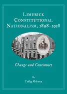 Limerick Constitutional Nationalism, 1898-1918: Change and Continuity