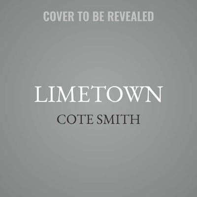 Limetown: The Prequel to the #1 Podcast - Akers, Zack (Contributions by), and Bronkie, Skip (Contributions by), and Smith, Cote