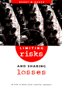 Limiting Risks and Sharing Losses in the Globalized Capital Market