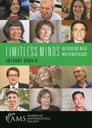 Limitless Minds: Interviews with Mathematicians