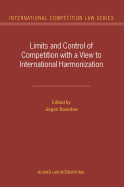 Limits and Control of Competition with a View to International Harmonization