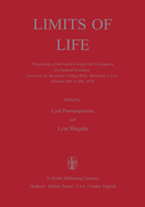 Limits of Life: Proceedings of the Fourth College Park Colloquium on Chemical Evolution, University of Maryland, College Park, Maryland, U.S.A., October 18th to 20th, 1978