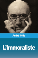 L'Immoraliste...