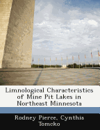 Limnological Characteristics of Mine Pit Lakes in Northeast Minnesota