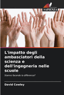 L'impatto degli ambasciatori della scienza e dell'ingegneria nelle scuole