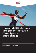 L'imputabilit? du bien-?tre psychologique ? l'intelligence ?motionnelle