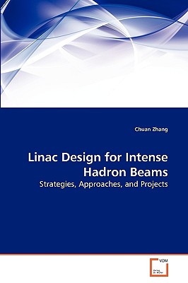 Linac Design for Intense Hadron Beams - Zhang, Chuan