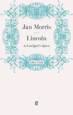 Lincoln: A Foreigner's Quest - Morris, Jan