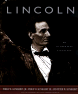 Lincoln: An Illustrated Biography - Kunhardt, Philip, and Kunhardt, Peter W