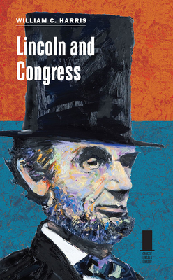 Lincoln and Congress - Harris, William C