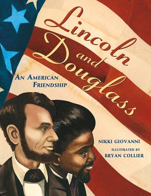 Lincoln and Douglass: An American Friendship - Giovanni, Nikki