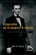 Lincoln at Cooper Union - Corry, John A