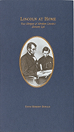 Lincoln at Home: Two Glimpses of Abraham Lincoln's Domestic Life - Donald, David Herbert