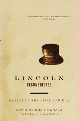 Lincoln Reconsidered: Essays on the Civil War Era - Donald, David Herbert