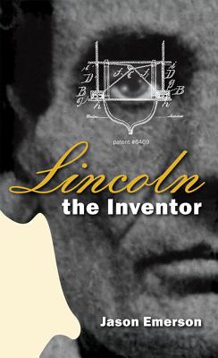 Lincoln the Inventor - Emerson, Jason