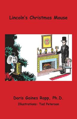 Lincoln's Chistmas Mouse - Rapp, Doris Gaines