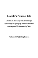 Lincoln's Personal Life - Stephenson, Nathaniel W