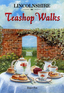 Lincolnshire Teashop Walks - Fox, Roger