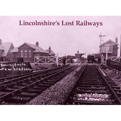 Lincolnshire's Lost Railways - Burgess, Neil