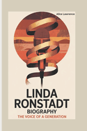 Linda Ronstadt: The Voice of a Generation