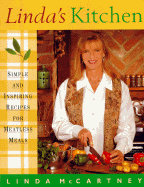 Linda's Kitchen: Simple and Inspiring Recipes for Meatless Meals - McCartney, Linda