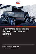 L'industrie minire au Gujarat: Un nouvel aperu