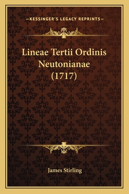 Lineae Tertii Ordinis Neutonianae (1717) - Stirling, James