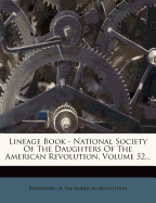 Lineage Book - National Society Of The Daughters Of The American Revolution; Volume 40