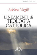 Lineamenti Di Teologia Cattolica