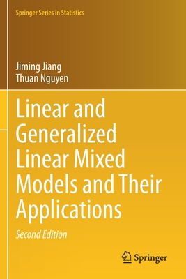 Linear and Generalized Linear Mixed Models and Their Applications - Jiang, Jiming, and Nguyen, Thuan