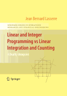 Linear and Integer Programming vs Linear Integration and Counting: A Duality Viewpoint