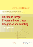 Linear and Integer Programming Vs Linear Integration and Counting